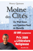 MOINE DES CITES - Henry Quinson - NOUVELLE CITE