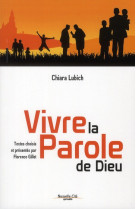 VIVRE LA PAROLE DE DIEU - LUBICH CHIARA - NOUVELLE CITE