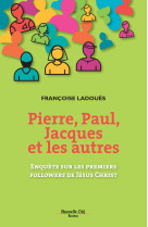 PIERRE PAUL JACQUES ET LES AUTRES - Françoise Ladouès - NOUVELLE CITE