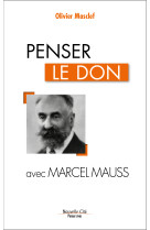 PENSER LE DON AVEC MARCEL MAUSS - Olivier Masclef - NOUVELLE CITE