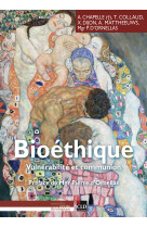 BIOETHIQUE, VULNERABILITE ET COMMUNION -  D'ornellas pierre - CLD