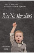 PRIORITES EDUCATIVES -  Collectif - MARTIN MORIN