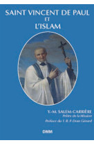 SAINT VINCENT DE PAUL ET L-ISLAM - YVES-MARIE SALEM-CAR - Dominique Martin Morin