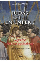 JUDAS EST-IL EN ENFER? -  Abbé Guy Pagès - MARTIN MORIN