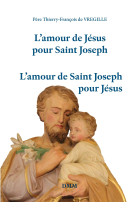 AMOUR DE JESUS POUR SAINT JOSEPH AMOUR DE SAINT JOSEPH POUR JESUS -  Thierry-François de VREGILLE - MARTIN MORIN