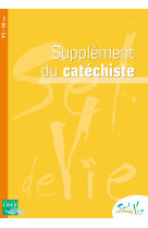 SEL DE VIE - 11/13 ANS - SUPPLEMENT CATECHI STE TOME 1 ET 2 - DE LUÇON SERVICE DE LA CATÉCHÈSE ET DU CATÉCHUMÉNAT - CRER BAYARD