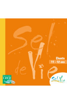 SEL DE VIE - 11/13 ANS - CD - DE NANTES SERVICE DIOCÉSAIN DE PASTORALE CATÉCHÉTIQUE - CRER BAYARD