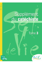 SEL DE VIE - 11/13 ANS - SUPPLEMENT CATECHI STE TOME 3 - DE LUÇON SERVICE DE LA CATÉCHÈSE ET DU CATÉCHUMÉNAT - CRER BAYARD