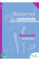 SEL DE VIE - 7/9 ANS - SUPPLEMENT CATECHIST E NE 2013 -  SERVICE DE CATÉCHÈSE DU DIOCÈSE DE QUIMPER - CRER BAYARD