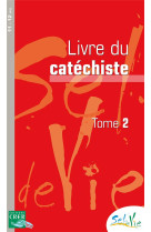 SEL DE VIE - 11/13 ANS - CATECHISTE TOME 2 - ED 2015 - SERVICE DIOCESAIN DE - CRER