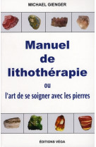 MANUEL DE LITHOTHERAPIE - GIENGER MICHAEL - TREDANIEL