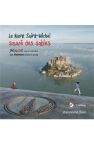 MONT ST MICHEL SAUVE DES SABLES (LE) - BRUNO WEIZMANN LUC - PLACE NE