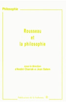 ROUSSEAU ET LA PHILOSOPHIE - Jean Salem - ED SORBONNE