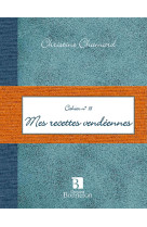 MES RECETTES VENDEENNES - Christine Chamard - BONNETON