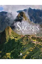 LIEUX SACRES DES 5 CONTINENTS -  Collectif - BONNETON