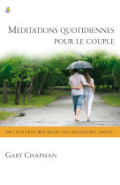 MEDITATIONS QUOTIDIENNES POUR LE COUPLE - Gary Chapman - FAREL