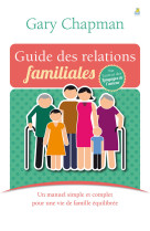 GUIDE DES RELATIONS FAMILIALES - Gary Chapman - FAREL