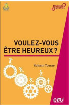 VOULEZ-VOUS ETRE HEUREUX ? - Yohann Tourne - FAREL