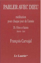 PARLER AVEC DIEU, TOME 9 - François CARVAJAL - LAURIER