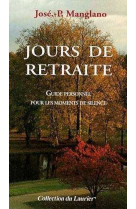 JOURS DE RETRAITE - José MANGLANO - LAURIER