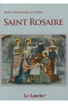 SAINT ROSAIRE - Josemaria ESCRIVA DE BALAGUER - LAURIER