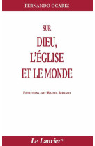 SUR DIEU, L-EGLISE ET LE MONDE - Fernando Ocariz - LAURIER