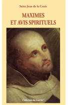 MAXIMES ET AVIS SPIRITUELS -  Saint Jean de la Croix - LAURIER