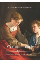 COEURS LIBRES - Alexandre Dianine-Havard - LAURIER