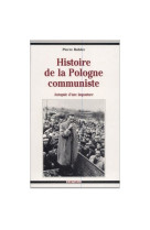 HISTOIRE DE LA POLOGNE COMMUNISTE. AUTOPSIE D-UNE IMPOSTURE - Pierre Buhler - KARTHALA