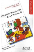 GUIDE TOTUS - COMMUNIQUER EN FAMILLE - ECOU TER POUR ENTENDRE - Marie-Madeleine MARTINIE - JUBILE