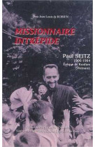 MISSIONNAIRE INTREPIDE - Jean-Louis De ROBIEN - JUBILE