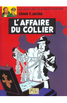 BLAKE & MORTIMER T10 L'AFFAIRE DU COLLIER - JACOBS EDGAR P. - BLAKE MORTIMER