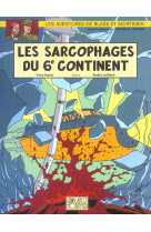 BLAKE & MORTIMER T17 LES SARCOPHAGES DU 6E CONTINENT T2 - JUILLARD ANDRE - BLAKE MORTIMER