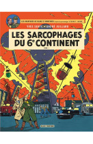 BLAKE ET MORTIMER T16 SARCOPHAGES DU 6E CON TINENT T1 - JUILLARD ANDRE - Blake et Mortimer