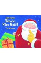 SILENCE PERE NOEL ! - Julie Sykes - MIJADE