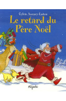 RETARD DU PERE NOEL (LE) - LUTON AUZARY - MIJADE