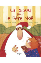 BISOU POUR LE PERE NOEL (UN) -  PIERRET - MIJADE