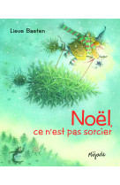 NOEL CE N-EST PAS SORCIER ! - BAETEN LIEVE - MIJADE