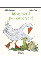 MON PETIT POUSSIN VERT - Faust Anka - MIJADE