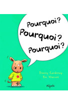 POURQUOI POURQUOI POURQUOI - Tracey Corderoy - MIJADE