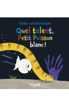 QUEL TALENT POISSON BLANC ! - GENECHTEN G VAN - MIJADE