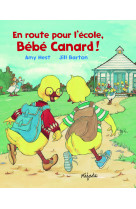 BEBE CANARD EN ROUTE POUR ECOLE - JILL BARTON - MIJADE