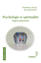 PSYCHOLOGIE SPIRITUALITE ET PASTORALE - BERNARD POTTIER - LESSIUS