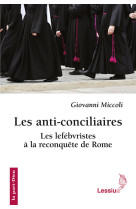 ANTI CONCILIAIRES LEFEBVRISTE - Giovanni Miccoli - LESSIUS