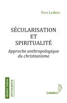 SECULARISATION ET SPIRITUALITE - Yves Ledure - LESSIUS