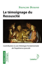 TEMOIGNAGE DU RESSUSCITE - DURAND FRANCOIS - Lessius