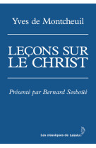 LECONS SUR LE CHRIST -  Montcheuil Yves de - LESSIUS