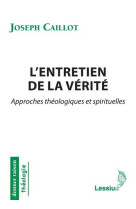 ENTRETIEN DE LA VERITE - Joseph Caillot - LESSIUS