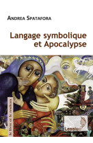 LANGAGE SYMBOLIQUE ET APOCALYPSE - Andrea Spatafora - LESSIUS