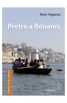 PRETRE A BENARES - Yann Vagneux - LESSIUS